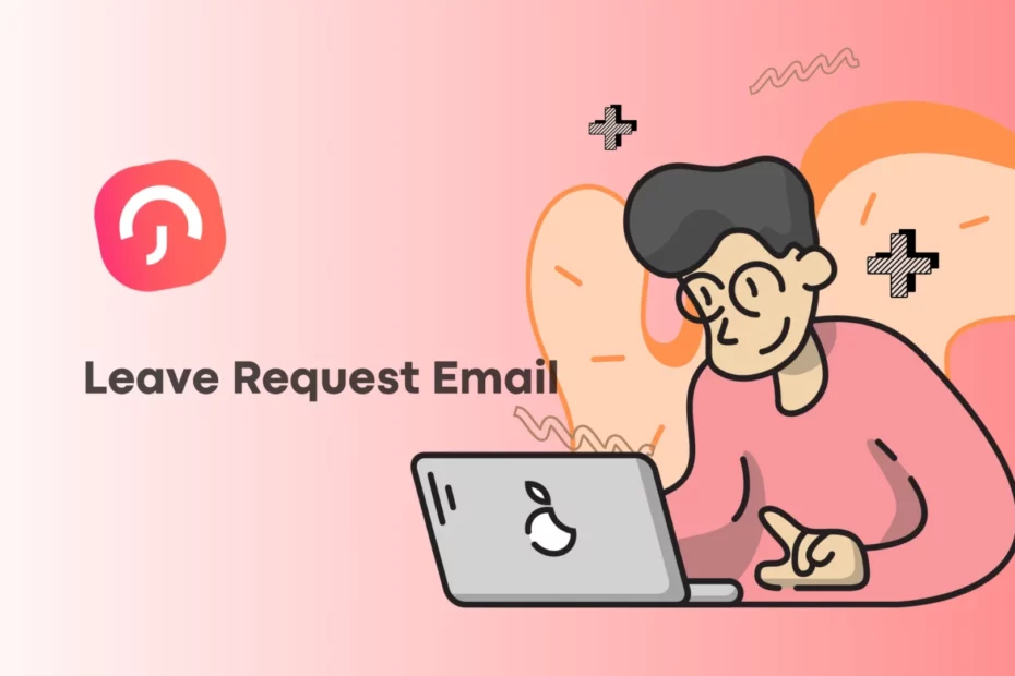 Leave Request Email: How to Write One For Your Manager?
