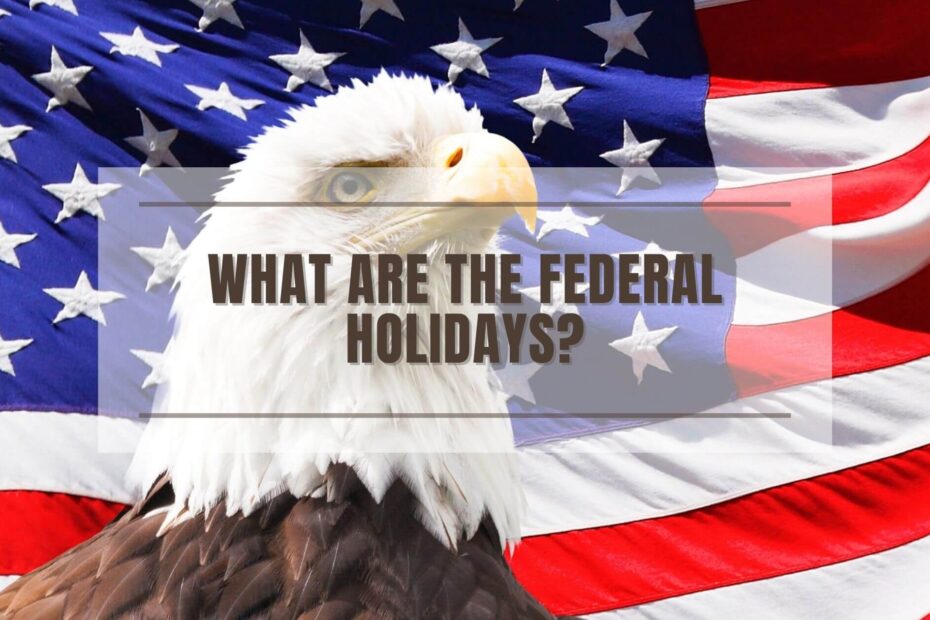 What Are The Federal Holidays?