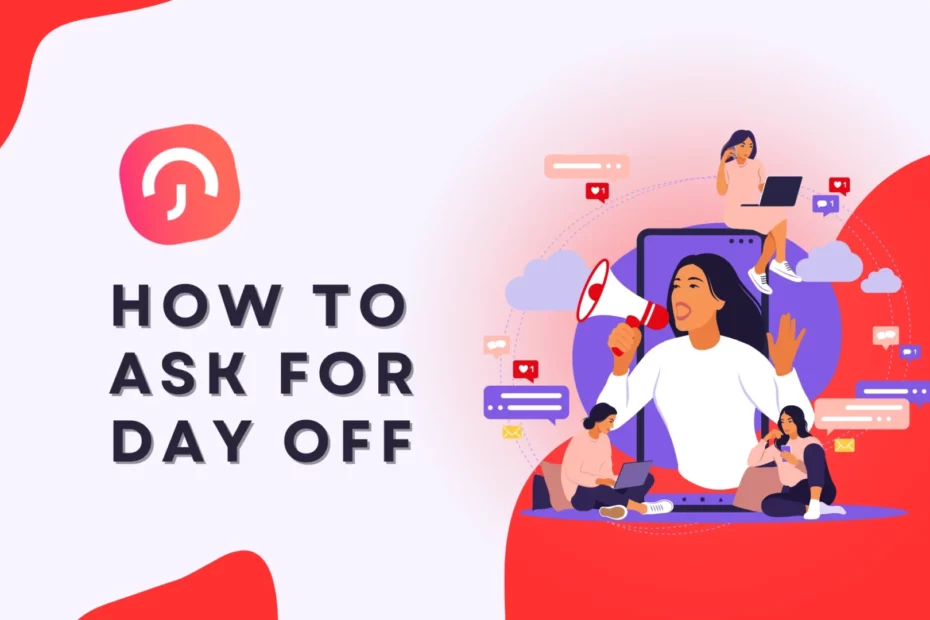 How to Ask for a Day Off: Examples