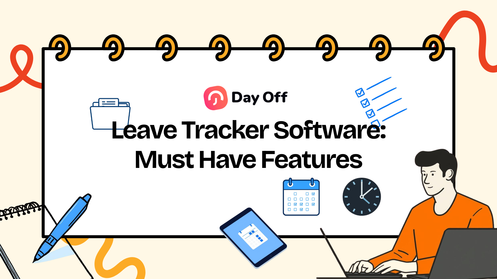 Leave Tracker Software: Must Have Features for 2026