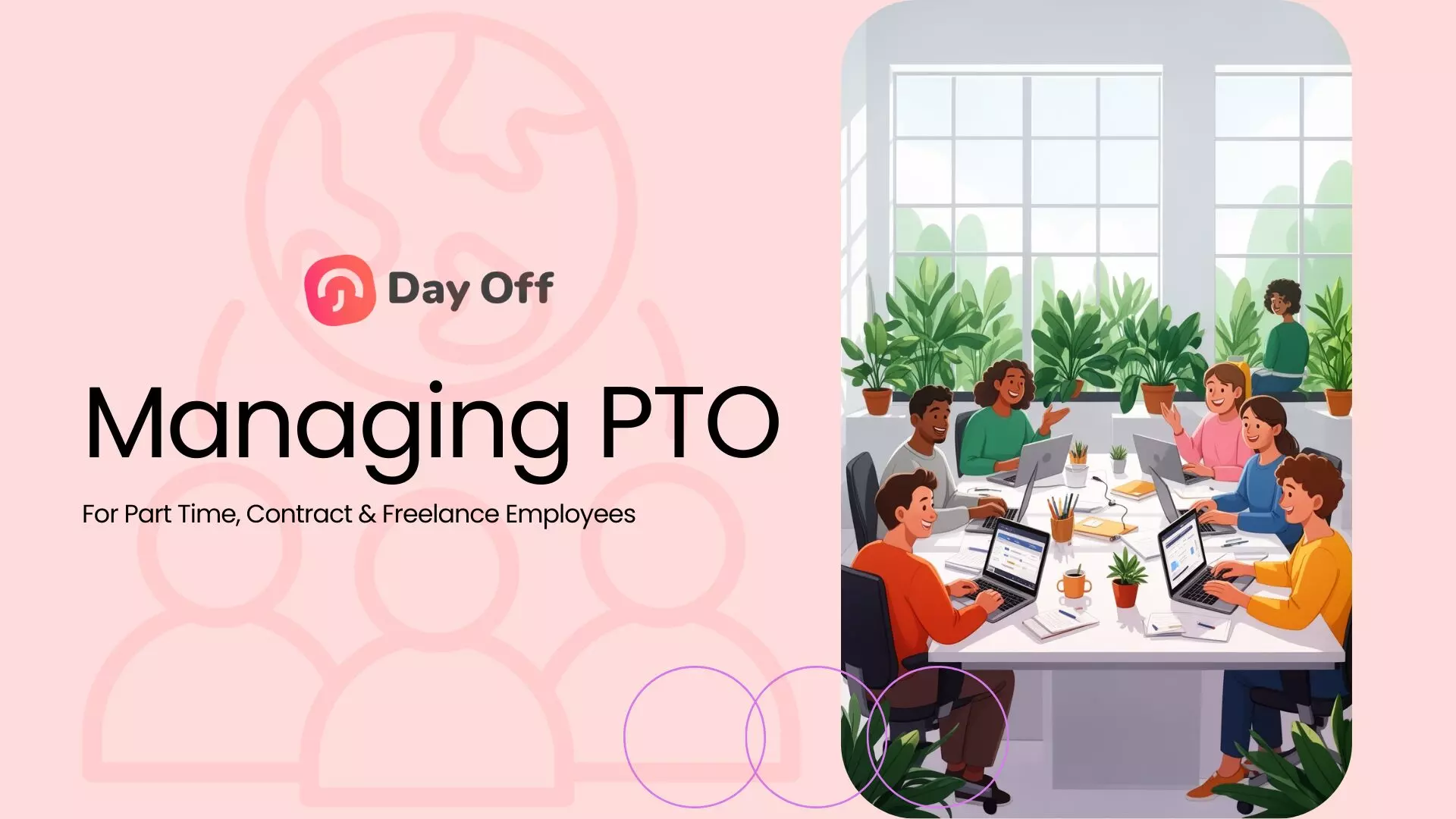 How To Manage PTO For Part Time, Contract & Freelance Employees