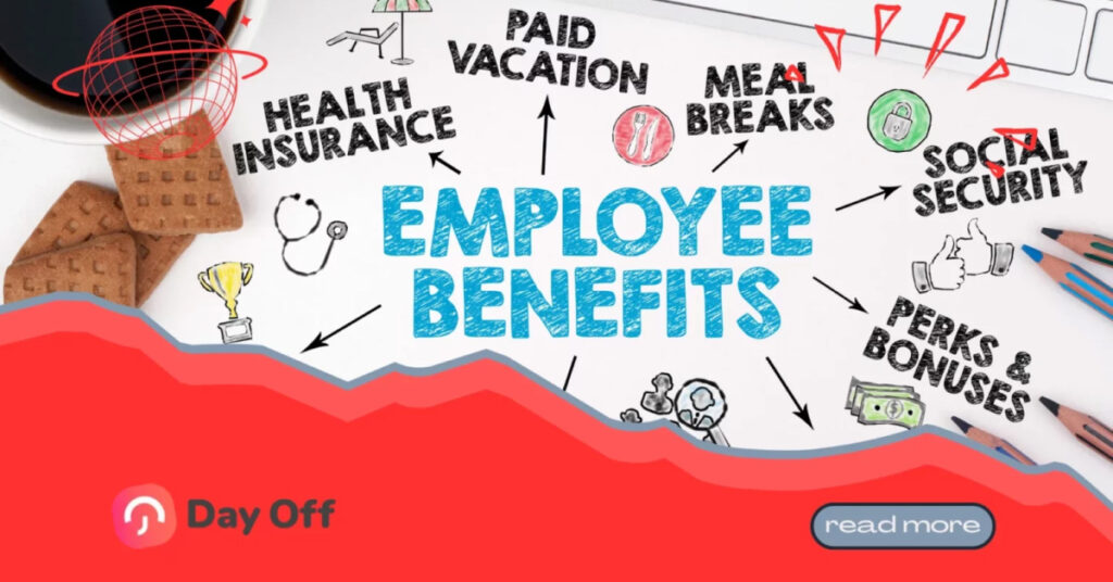 Employee Benefits: Types, Examples, and Best Practices - Day Off