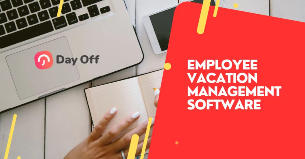 How Employee Vacation Management Software Simplifies Leave Approvals ...