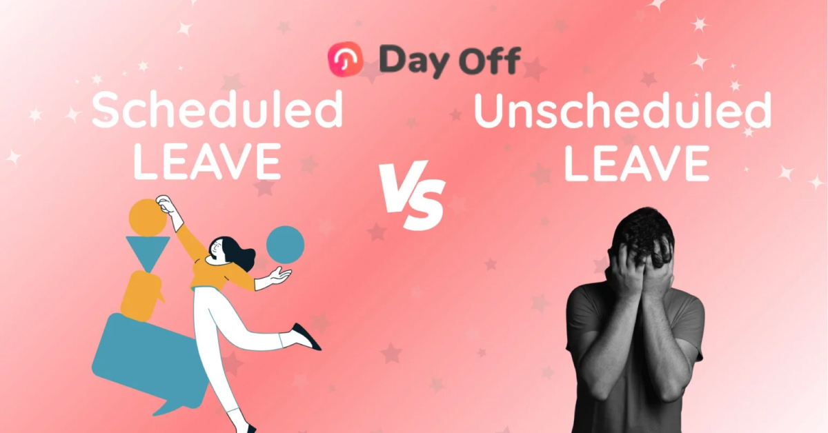 Scheduled Leave Vs Unscheduled Leave: What HR Needs To now