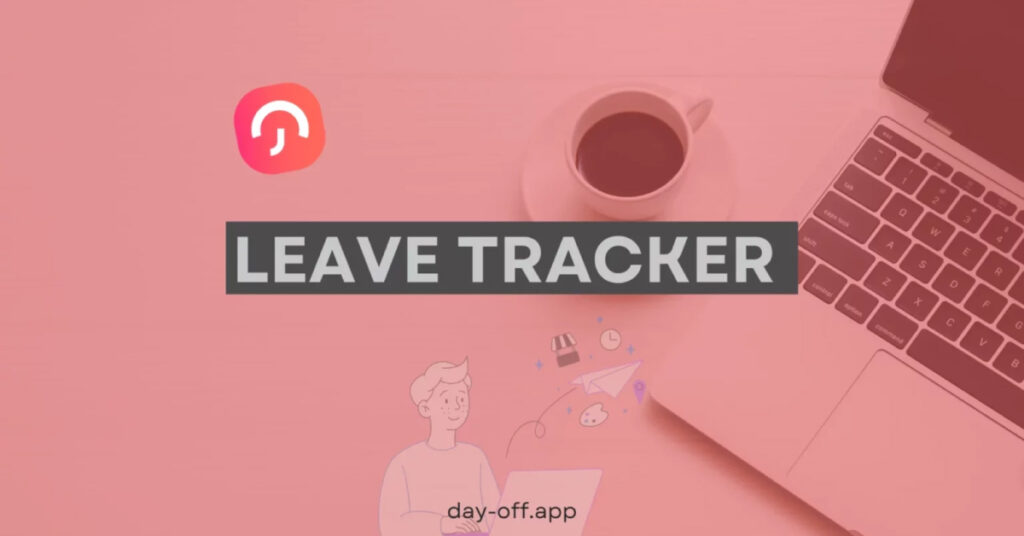 From Paper to Digital: Transitioning to a Modern Leave Tracker - Day Off