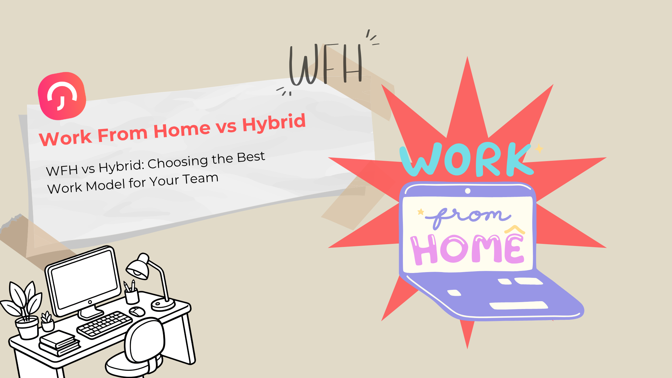 Work From Home (WFH) vs Hybrid: Which Model Works Best?