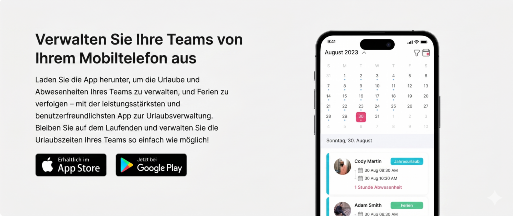 Werbebanner für eine mobile App zur Urlaubsverwaltung mit dem Text „Verwalten Sie Ihre Teams von Ihrem Mobiltelefon aus“, Beschreibung der Funktionen sowie Darstellung eines Smartphones mit Kalenderansicht und App Store- und Google Play-Download-Buttons.