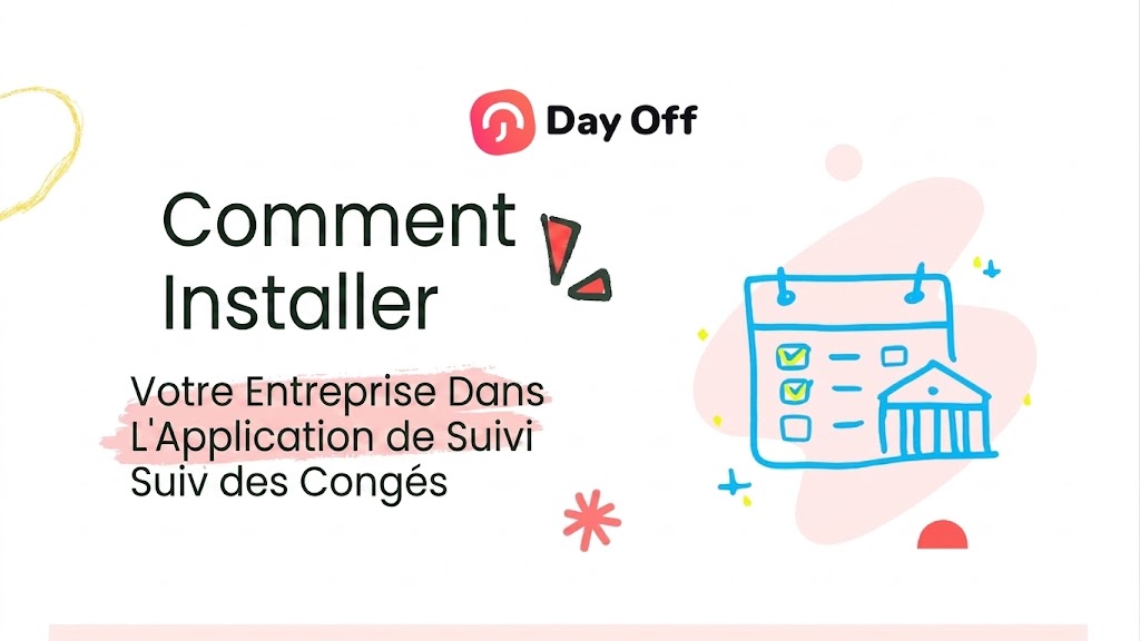 Visuel explicatif de Day Off montrant comment configurer une entreprise dans une application de suivi des congés. L’image présente le logo Day Off, un texte d’installation et une illustration de calendrier avec une icône d’entreprise sur un fond clair et coloré.
