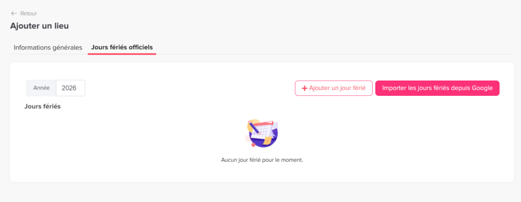 Interface d’administration permettant d’ajouter un lieu avec un onglet « Jours fériés officiels », affichant l’année 2026, un message indiquant qu’aucun jour férié n’est encore configuré, et des boutons pour ajouter un jour férié ou importer depuis Google.