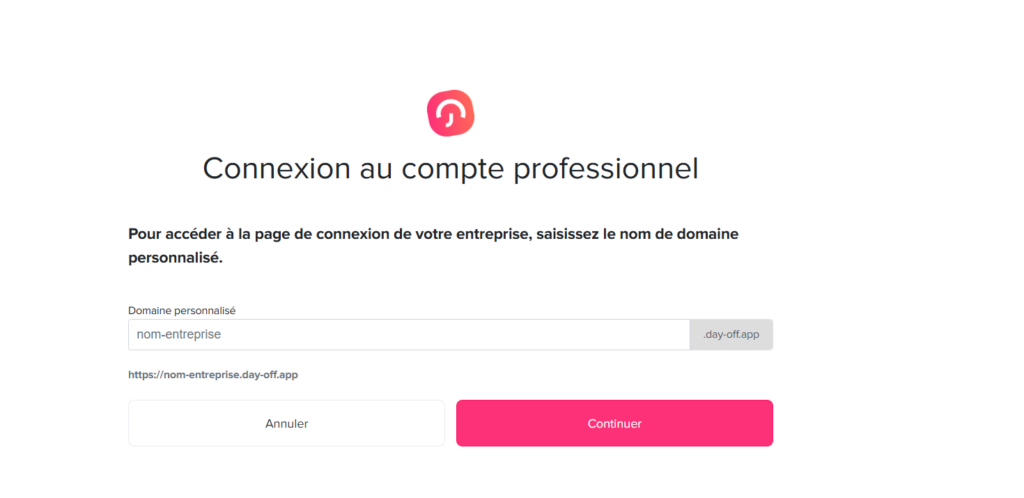 Interface de connexion demandant de saisir le nom de domaine personnalisé de l’entreprise, avec un champ de saisie affichant l’URL complète générée, ainsi que des boutons pour annuler ou continuer.