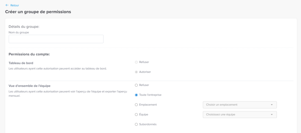 Interface de création d’un groupe de permissions avec champ pour le nom du groupe et options de configuration des accès, incluant le tableau de bord et la visibilité de l’équipe (entreprise, emplacement, équipe ou subordonnés).