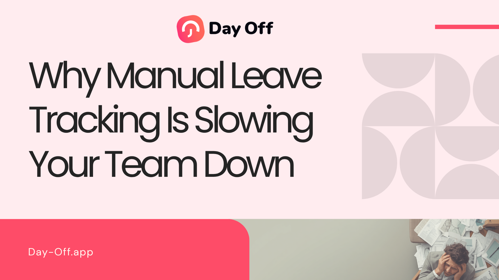 Why Manual Leave Tracking Is Slowing Your Team Down