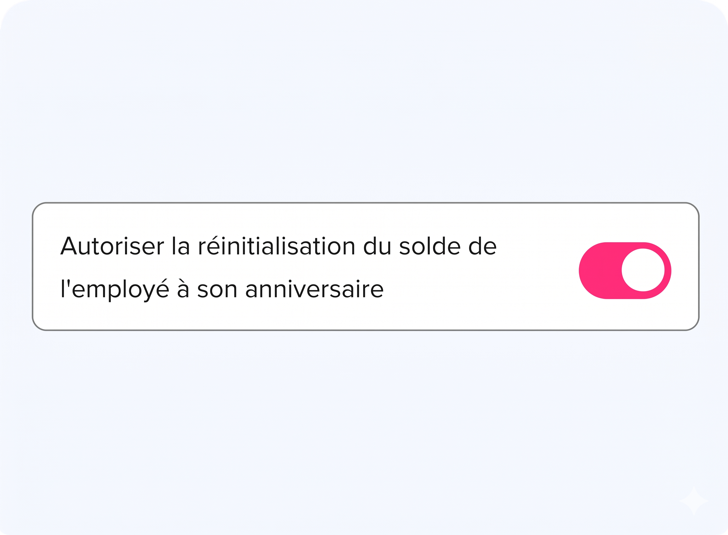 Option de paramétrage permettant d’autoriser la réinitialisation du solde de congés d’un employé à la date de son anniversaire, avec un bouton interrupteur activé.