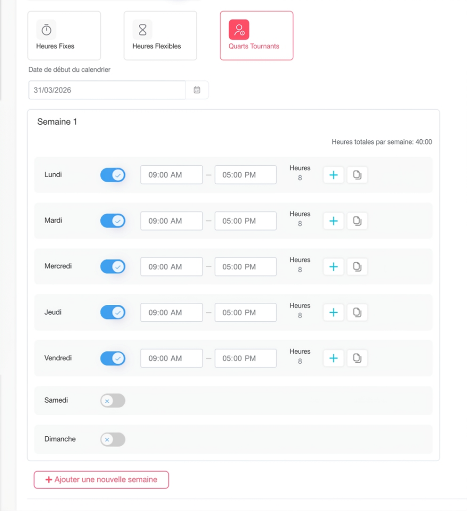 Interface de configuration des horaires avec option « Quarts tournants » sélectionnée, affichant un planning hebdomadaire (semaine 1) avec horaires de travail de 9h à 17h du lundi au vendredi, jours de week-end désactivés et bouton pour ajouter une nouvelle semaine.