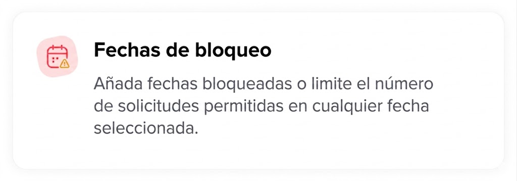 Tarjeta de configuración con un icono de calendario y texto en español que dice "Fechas de bloqueo: Añada fechas bloqueadas o limite el número de solicitudes permitidas en cualquier fecha seleccionada.