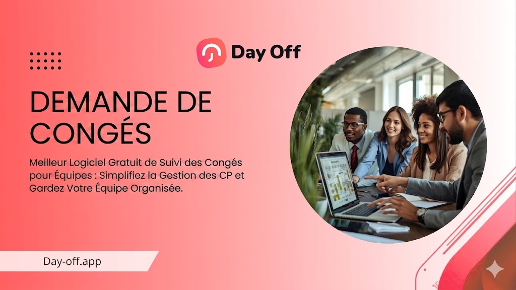 Visuel promotionnel Day Off présentant une solution gratuite de gestion des congés pour équipes, avec une photo de collaborateurs en réunion autour d’un ordinateur et un texte sur la simplification du suivi des congés payés.