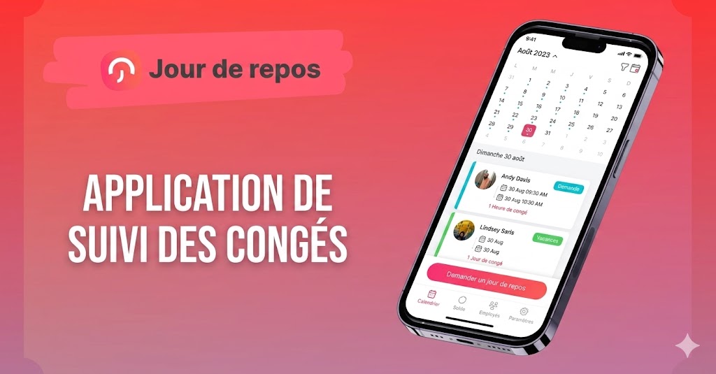 Visuel promotionnel de l’application Jour de repos pour la gestion des congés. L’image présente un smartphone affichant un calendrier de demandes de congés et une interface mobile de suivi des absences, sur un fond dégradé rose et rouge.
