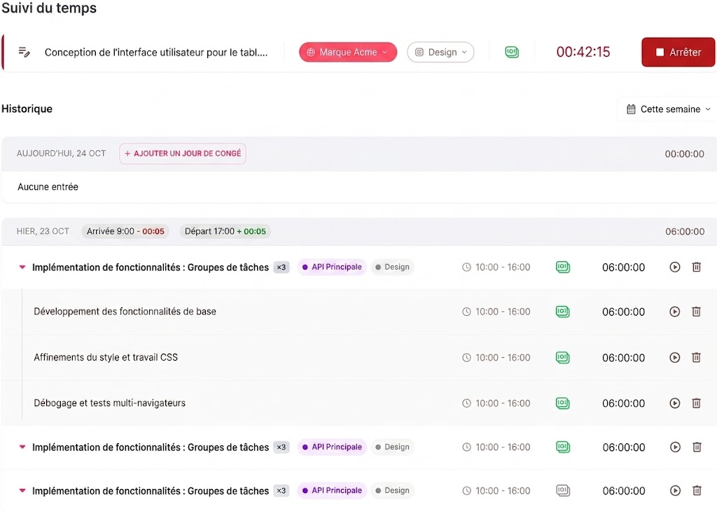 Une capture d'écran d'une interface de tableau de bord d'application web de suivi du temps, entièrement en français. Le titre en haut à gauche est « Suivi du temps ». Une tâche est en cours d'enregistrement en haut avec une minuterie rouge affichant « 00:42:15 », le titre de la tâche est « Conception de l'interface utilisateur pour le tableau de bord client - Feedback... » et des étiquettes « Marque Acme » et « Design ». En dessous, une section « Historique » montre les entrées de « Cette semaine ». Pour « AUJOURD'HUI, 24 OCT », il n'y a « Aucune entrée ». Pour « HIER, 23 OCT », le total est de 06:00:00. Une entrée détaillée intitulée « Implémentation de fonctionnalités : Groupes de tâches » est développée, listant des sous-tâches comme « Développement des fonctionnalités de base », « Affinements du style et travail CSS » et « Débogage et tests multi-navigateurs », chacune avec un temps total de 06:00:00 et des icônes de lecture et de corbeille. Les tags sont de différentes couleurs (rose, violet, gris).