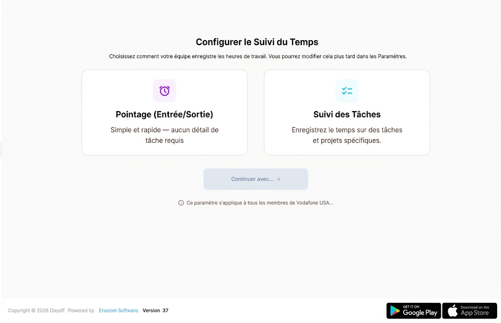 Une capture d'écran d'une interface logicielle épurée sur fond blanc intitulée « Configurer le Suivi du Temps ». En dessous, deux options principales sont présentées dans des encadrés blancs : à gauche, « Pointage (Entrée/Sortie) » avec une icône de réveil violette, décrivant une méthode simple et rapide sans détails de tâche requis ; à droite, « Suivi des Tâches » avec une icône de liste bleue, permettant d'enregistrer le temps sur des tâches et projets spécifiques. Un bouton grisé « Continuer avec... » se trouve au centre, et les logos de Google Play et de l'App Store apparaissent en bas à droite.