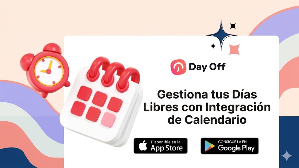 Banner publicitario de la aplicación Day Off con un fondo de ondas coloridas en tonos crema, pastel y azul. En el centro, se muestra un calendario 3D blanco y rojo junto a un reloj despertador rojo. Al lado derecho, aparece el texto "Gestiona tus Días Libres con Integración de Calendario" acompañado de los botones de descarga de App Store y Google Play.