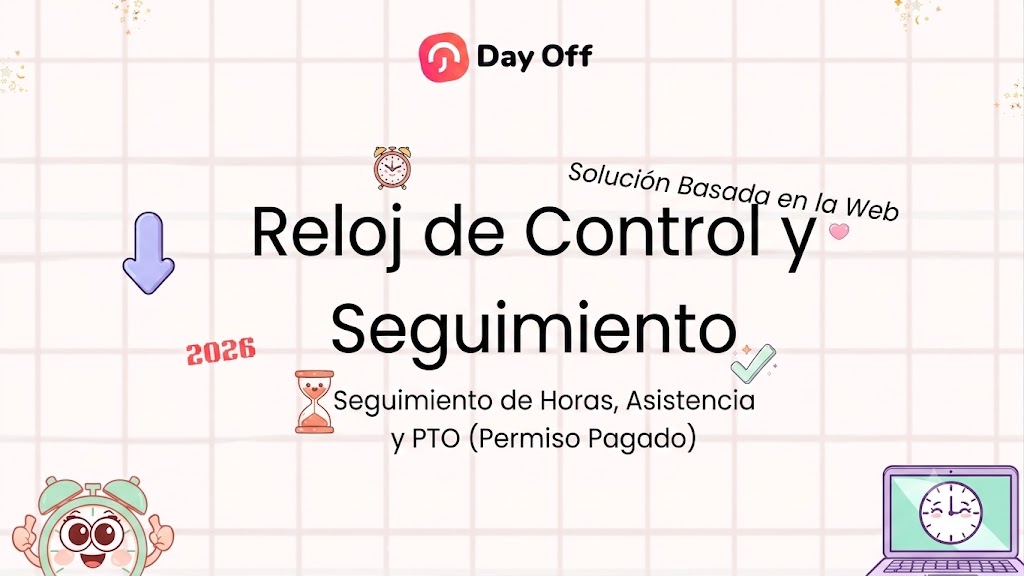 Rastreador de Reloj de Tiempo Una imagen promocional en español sobre fondo de cuadrícula rosa claro con ilustraciones de relojes, una laptop y un reloj de arena. Presenta el texto principal "Reloj de Control y Seguimiento", acompañado por las frases "Solución Basada en la Web" y "Seguimiento de Horas, Asistencia y PTO (Permiso Pagado)", manteniendo el logotipo original de Day Off.