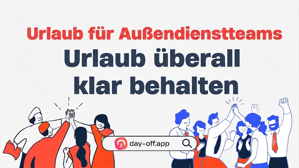 Promotional banner in German for Day Off app reading "Urlaub für Außendienstteams – Urlaub überall klar behalten" (PTO for Field Teams – Keep leave clear everywhere), featuring two groups of illustrated diverse team members celebrating, with the Day Off logo and day-off.app URL in the center.