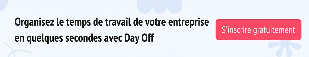 Appel à l'action pour Day Off – l'outil de suivi des congés et gestion des absences pour les équipes modernes – Day OffDay Off