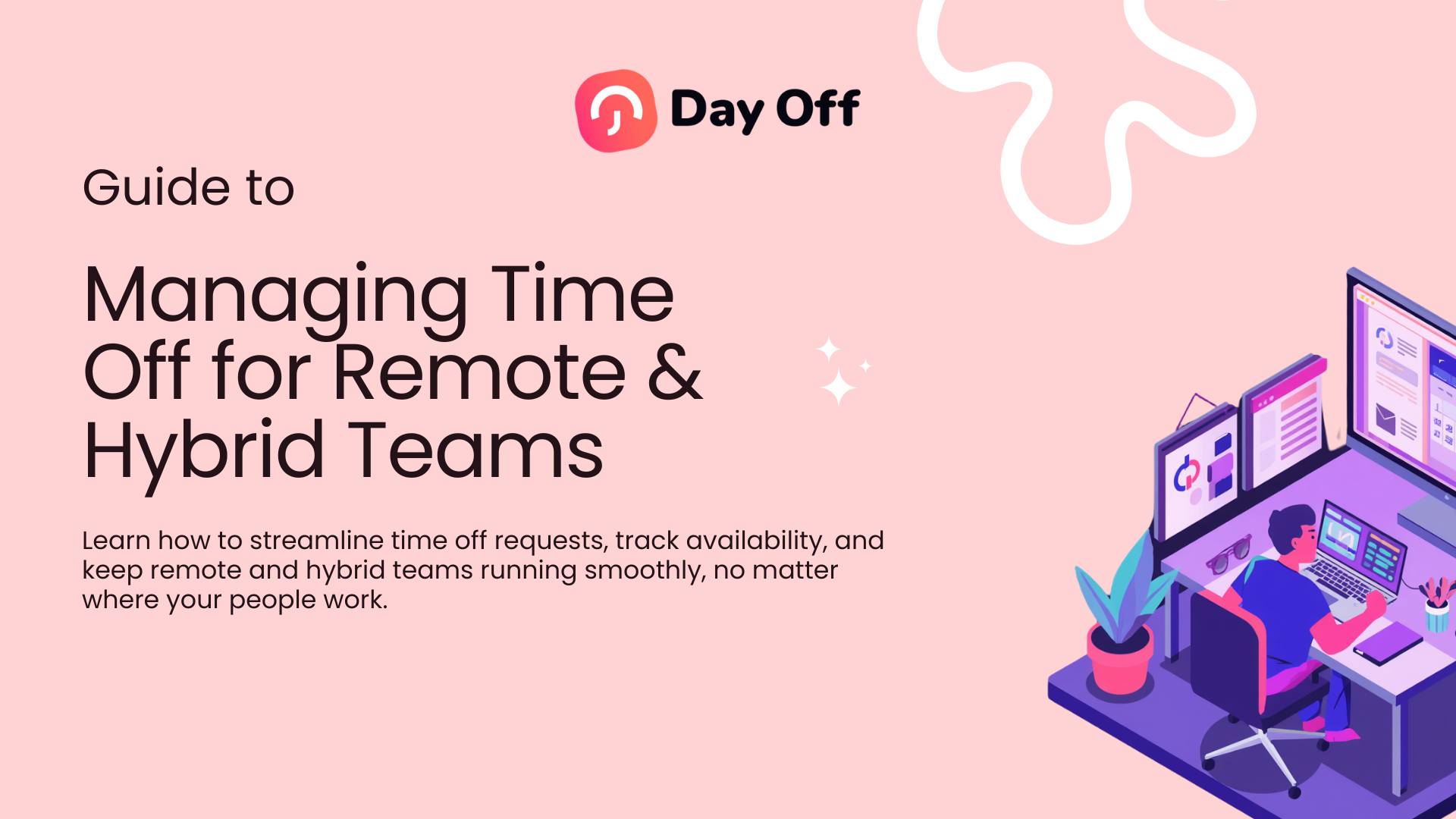 How To Manage Time Off For Remote And Hybrid Teams 5 How To Manage Time Off For Remote And Hybrid Teams