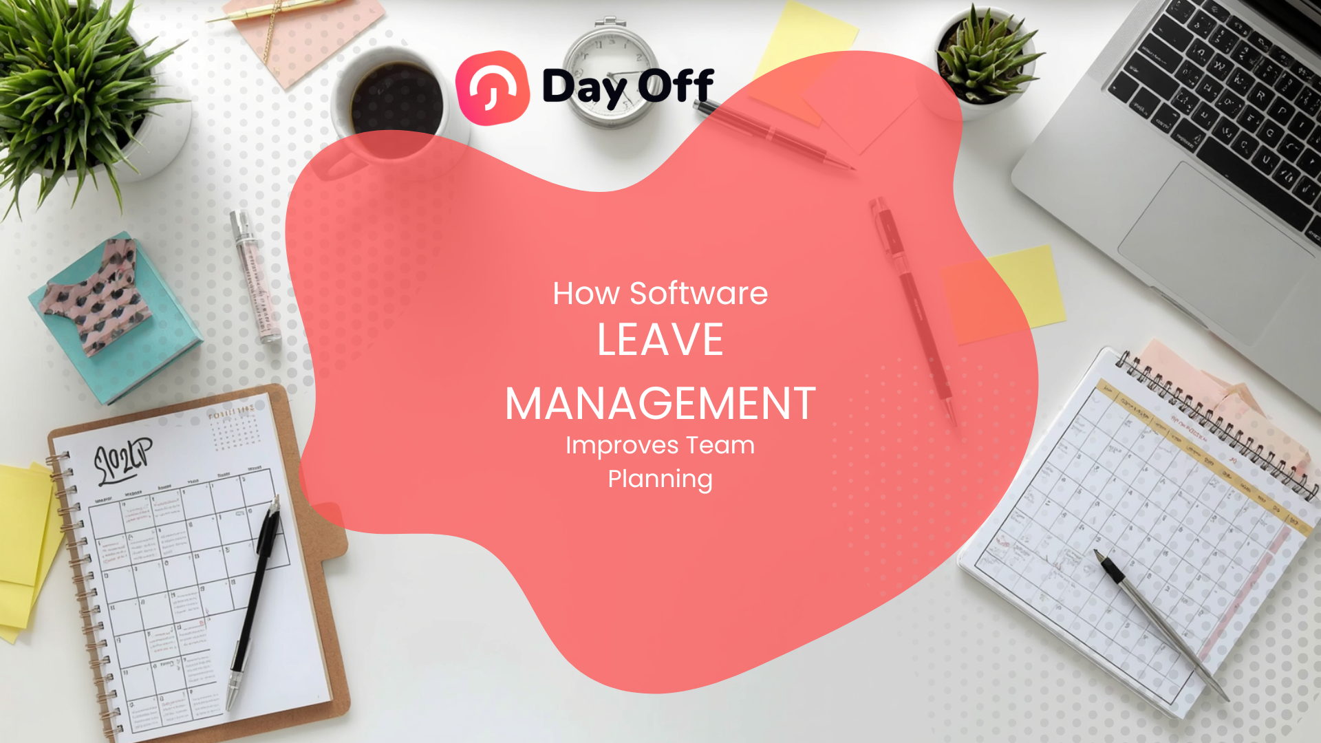 How Leave Management Software Improves Team Planning