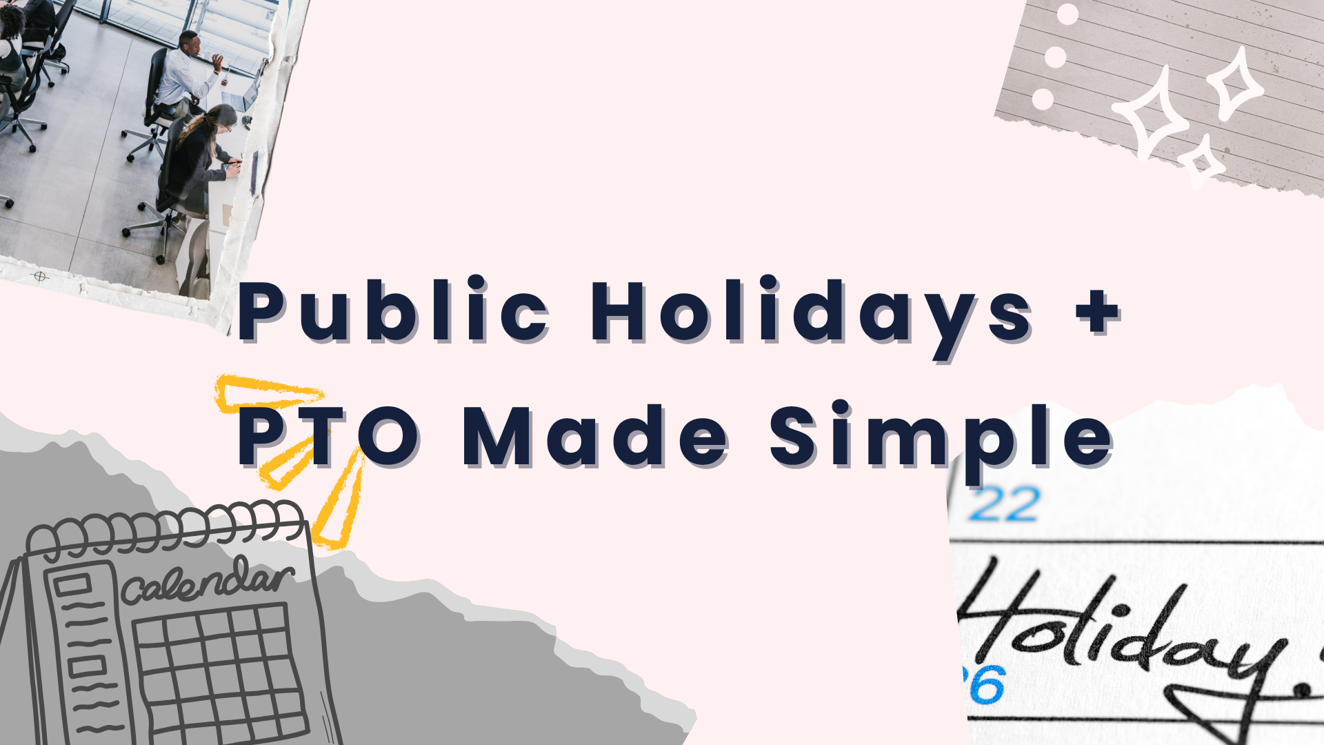 How to Manage Public Holidays and PTO in One Calendar 9 Blog cover image with the text “Public Holidays + PTO Made Simple,” featuring a calendar illustration, holiday calendar photo, and office workspace elements on a soft pink background.