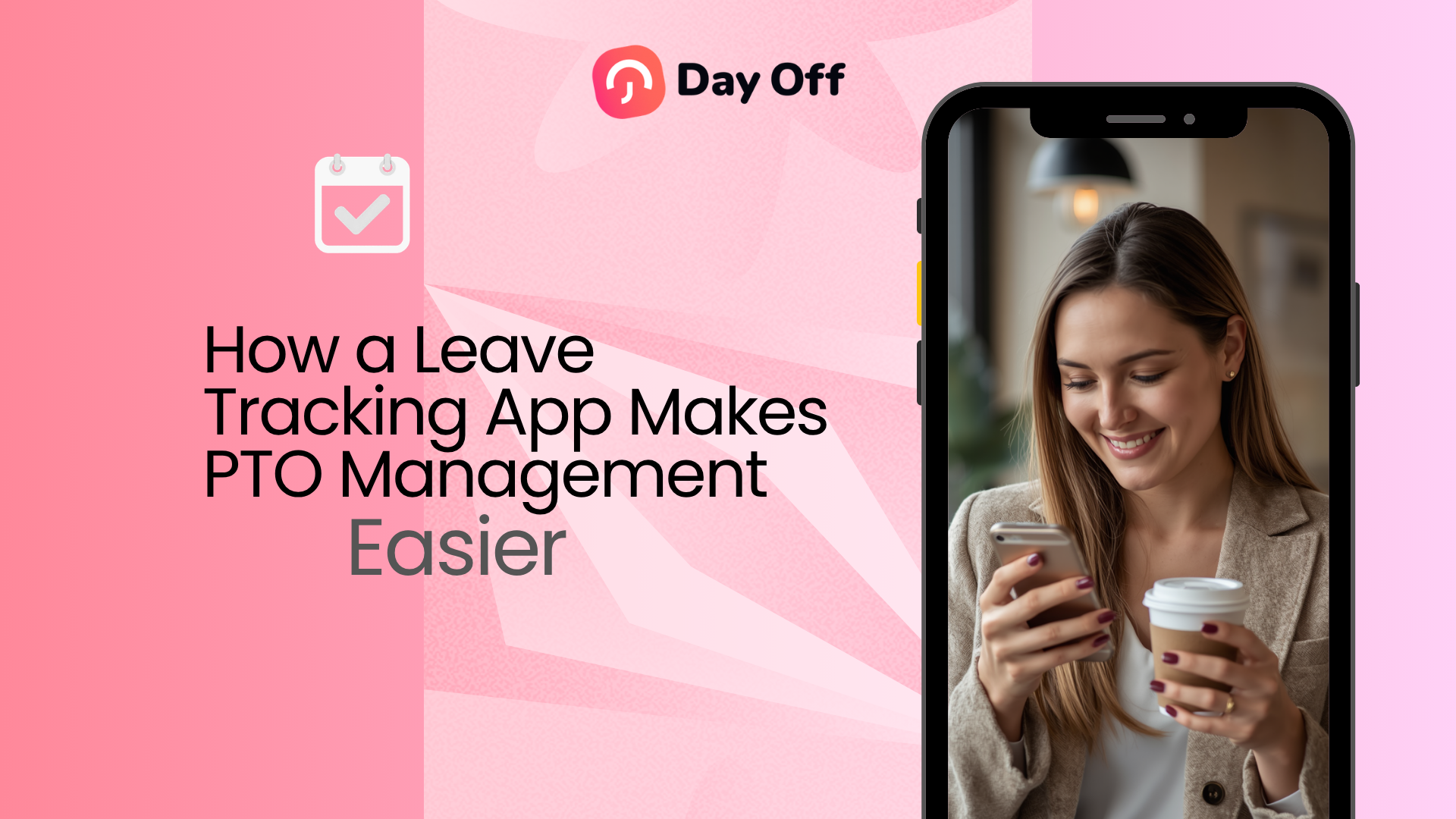 How a Leave Tracking App Makes PTO Management Easier