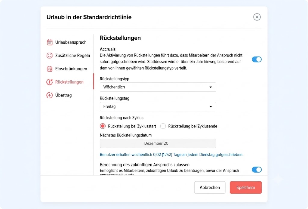 Ein Screenshot eines Einstellungsfensters für Urlaubsrückstellungen innerhalb einer HR-Software. Gezeigt werden Konfigurationsmöglichkeiten für die Standardrichtlinie, darunter Dropdown-Menüs für den Rückstellungstyp (z. B. wöchentlich) und Schalter für die Berechnung zukünftiger Ansprüche.