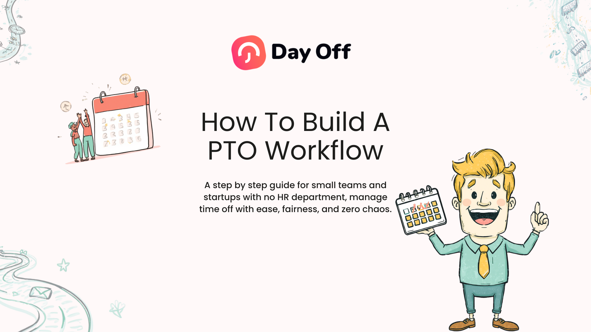 How To Build A PTO Workflow For A Company With No HR Team