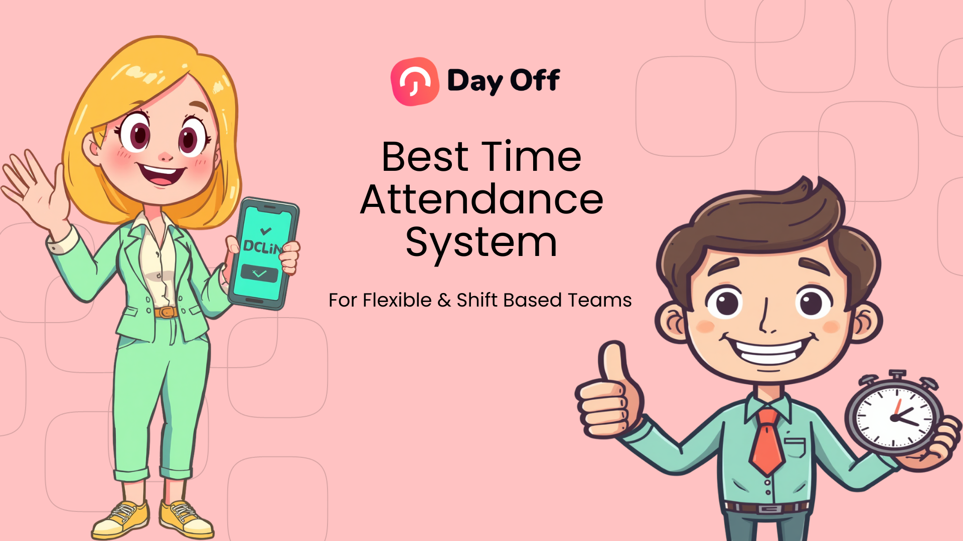 Best Time Attendance System For Flexible And Shift Based Teams