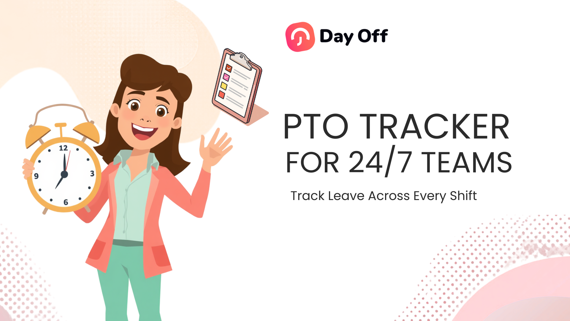 PTO Tracker For 24/7 Teams: Track Leave Across Every Shift