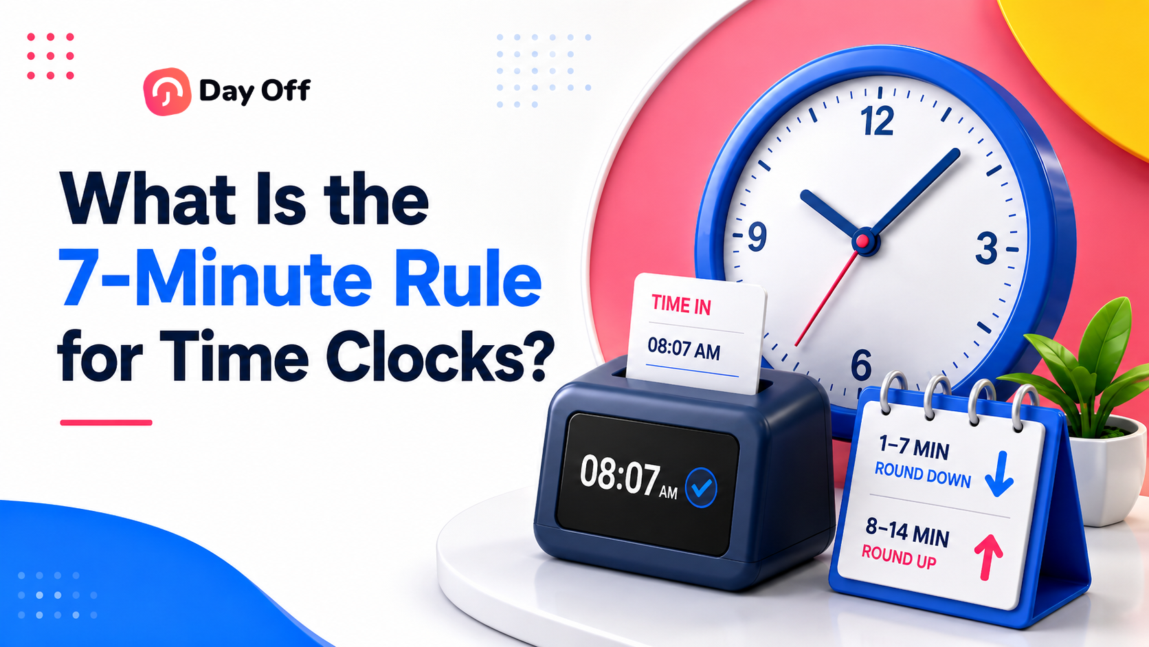 What Is the 7-Minute Rule for Time Clocks? Time Rounding Explained