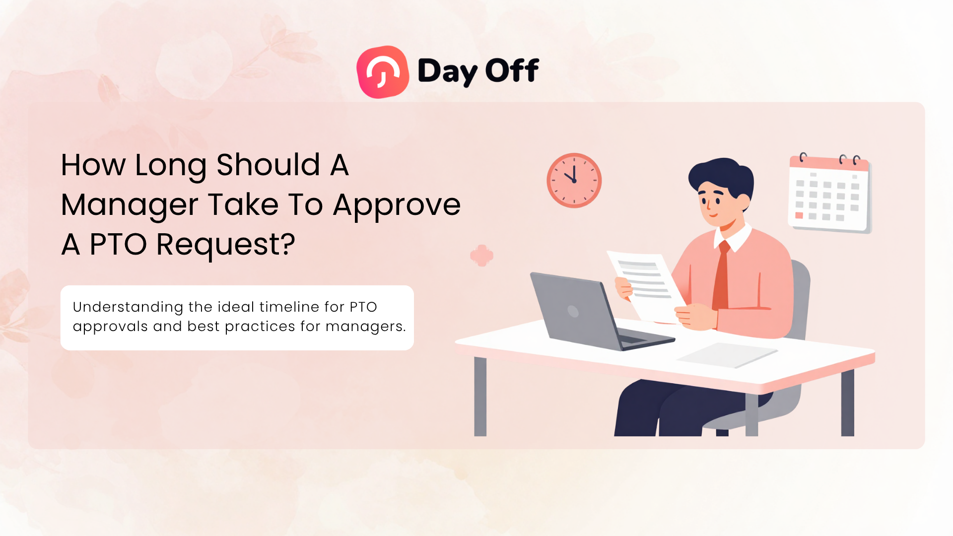 How Long Should A Manager Take To Approve A PTO Request