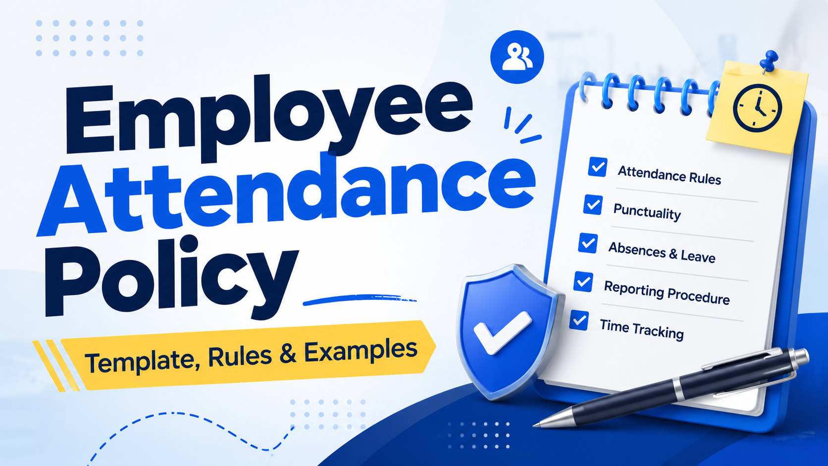 Employee Attendance Policy Template: Guide, Rules, and Examples