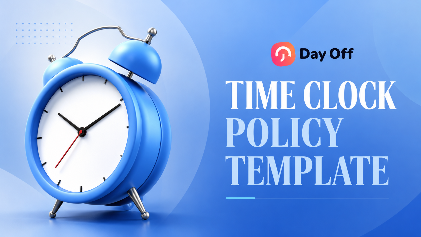 time clock policy Time Clock Policy Template: Clock-In, Break, Overtime, and Correction Rules