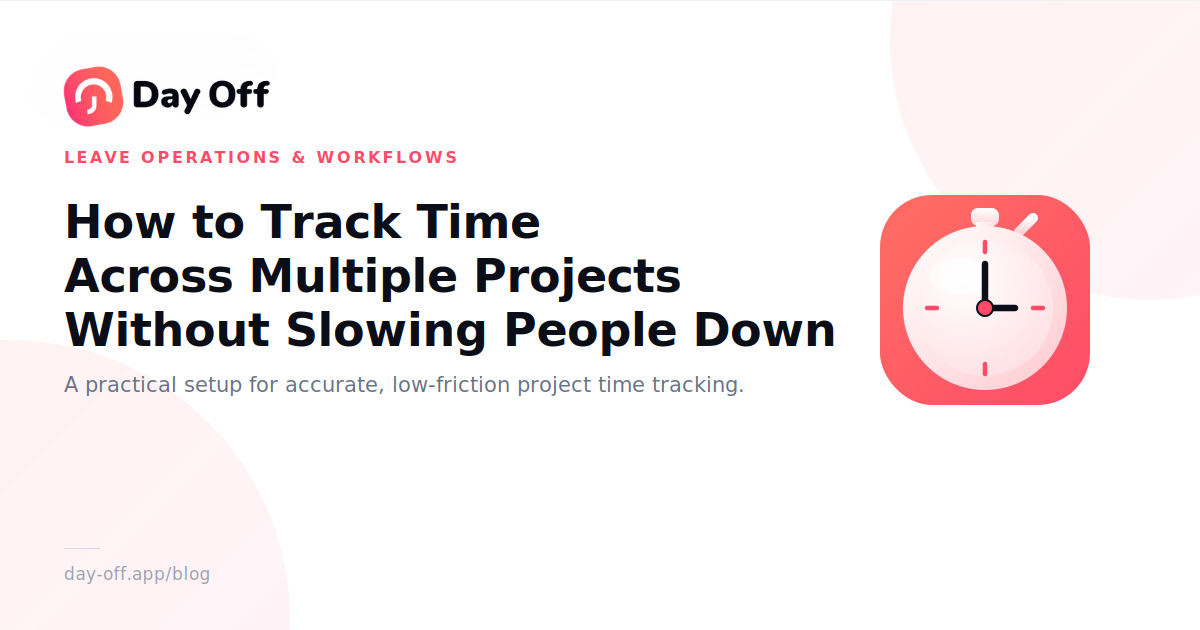 How to Track Time Across Multiple Projects Without Slowing People Down 13 How to Track Time Across Multiple Projects Without Slowing People Down How to Track Time Across Multiple Projects Without Slowing People Down