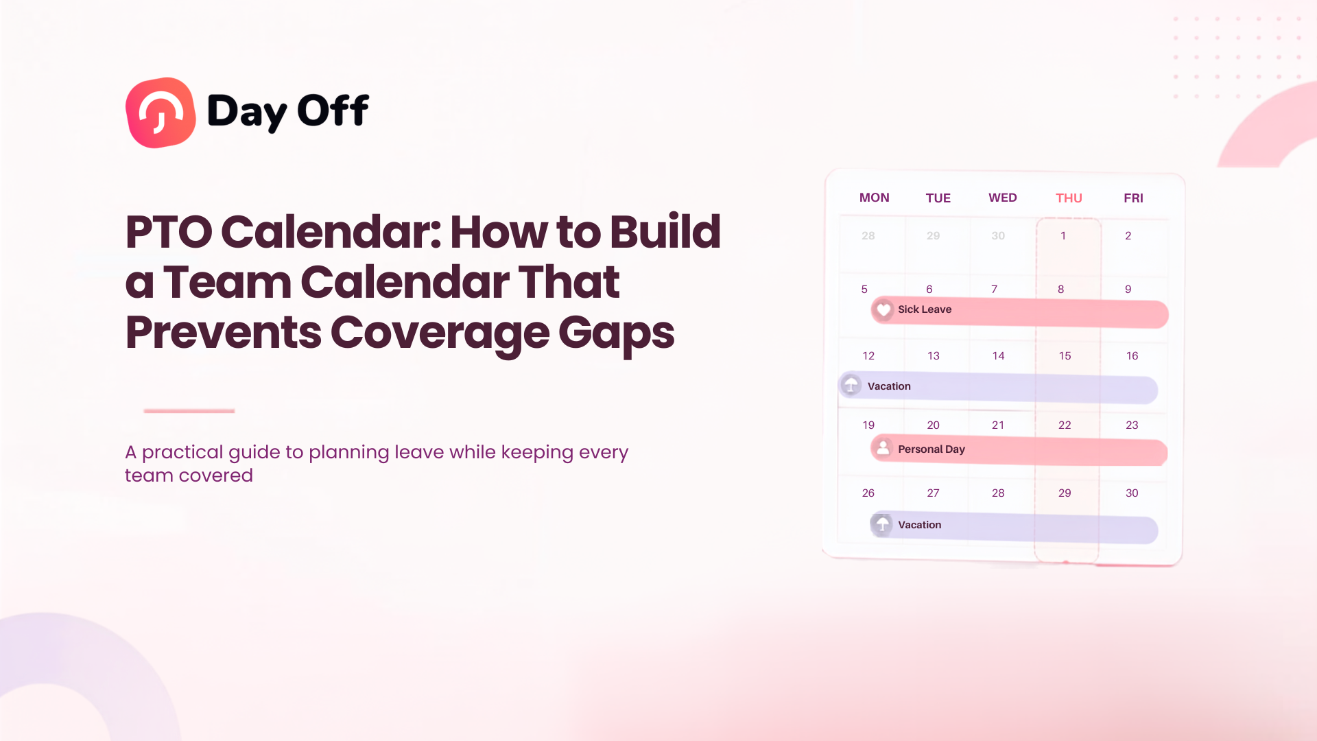 PTO Calendar: How To Build Team Calendar Prevents Coverage Gaps