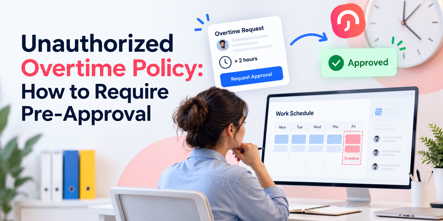 Unauthorized Overtime Policy banner showing an employee reviewing a work schedule with an overtime request and approval notification.