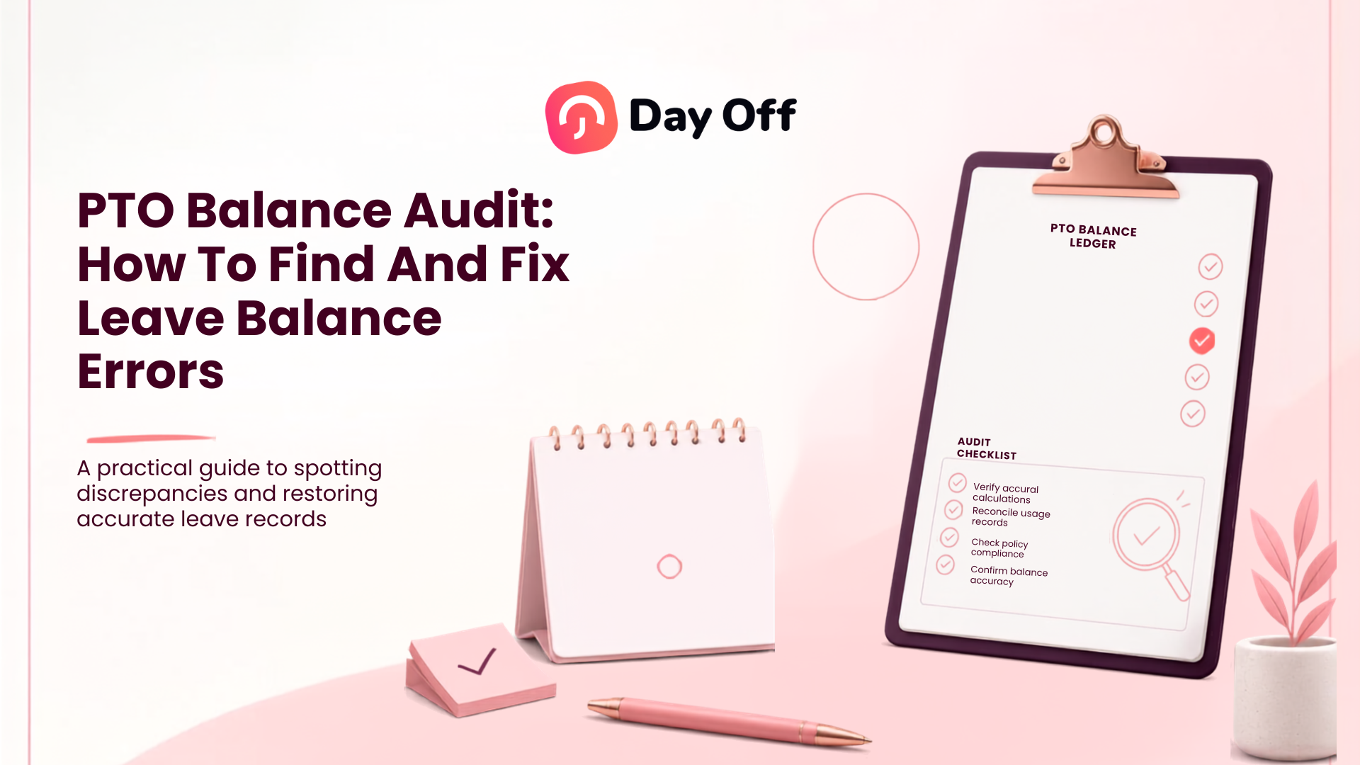 PTO Balance Audit checklist showing how to verify accruals, reconcile leave usage, check policy compliance, and fix employee leave balance errors.